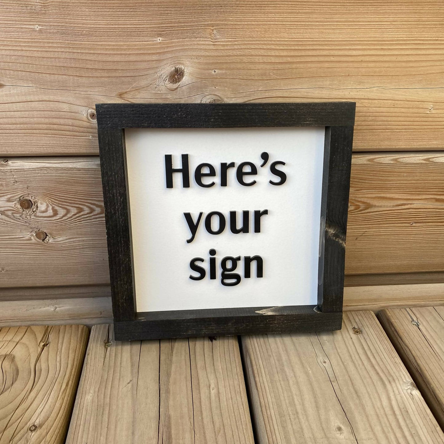 Here's Your Sign 3D Sign