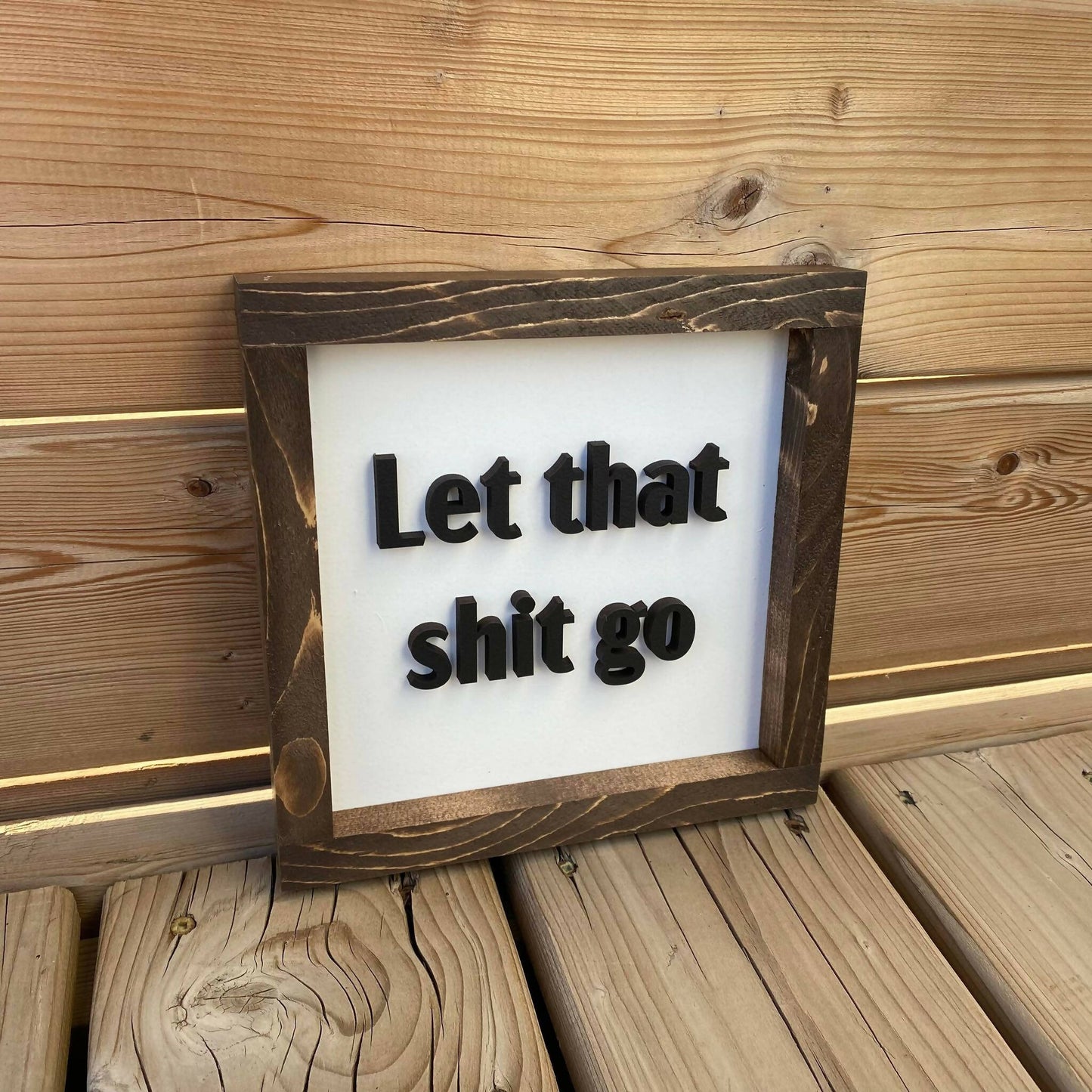 Let That Shit Go Sign