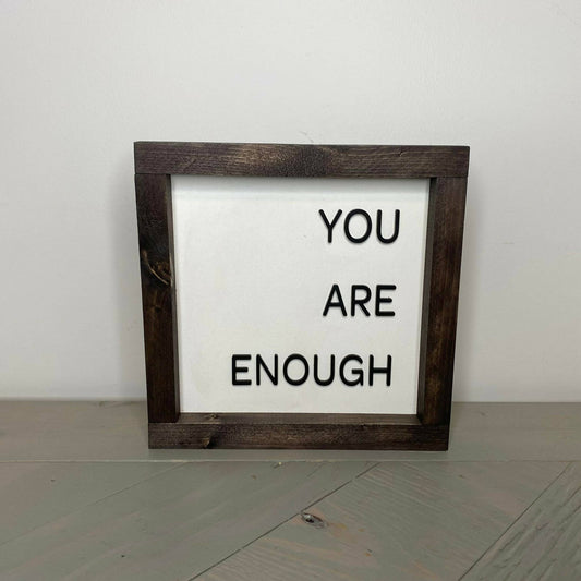 You Are Enough 3D Sign