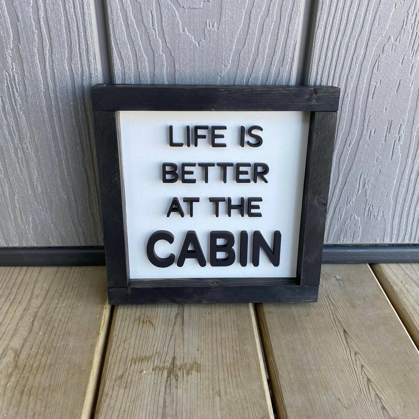 Life Is Better At The Cabin 3D Sign