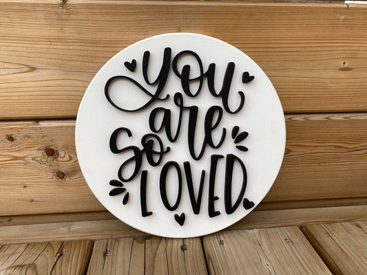 You Are So Loved Circle Sign