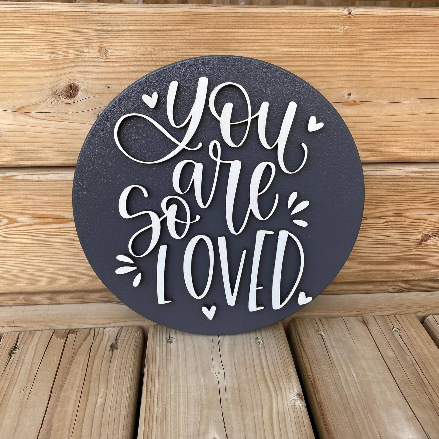 You Are So Loved Circle Sign