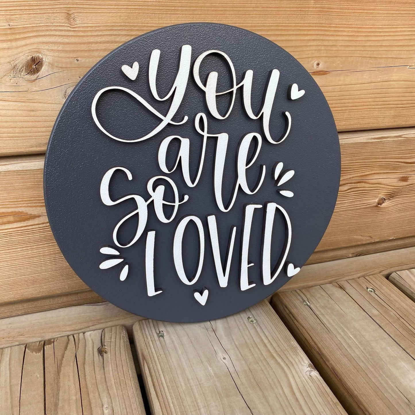 You Are So Loved Circle Sign