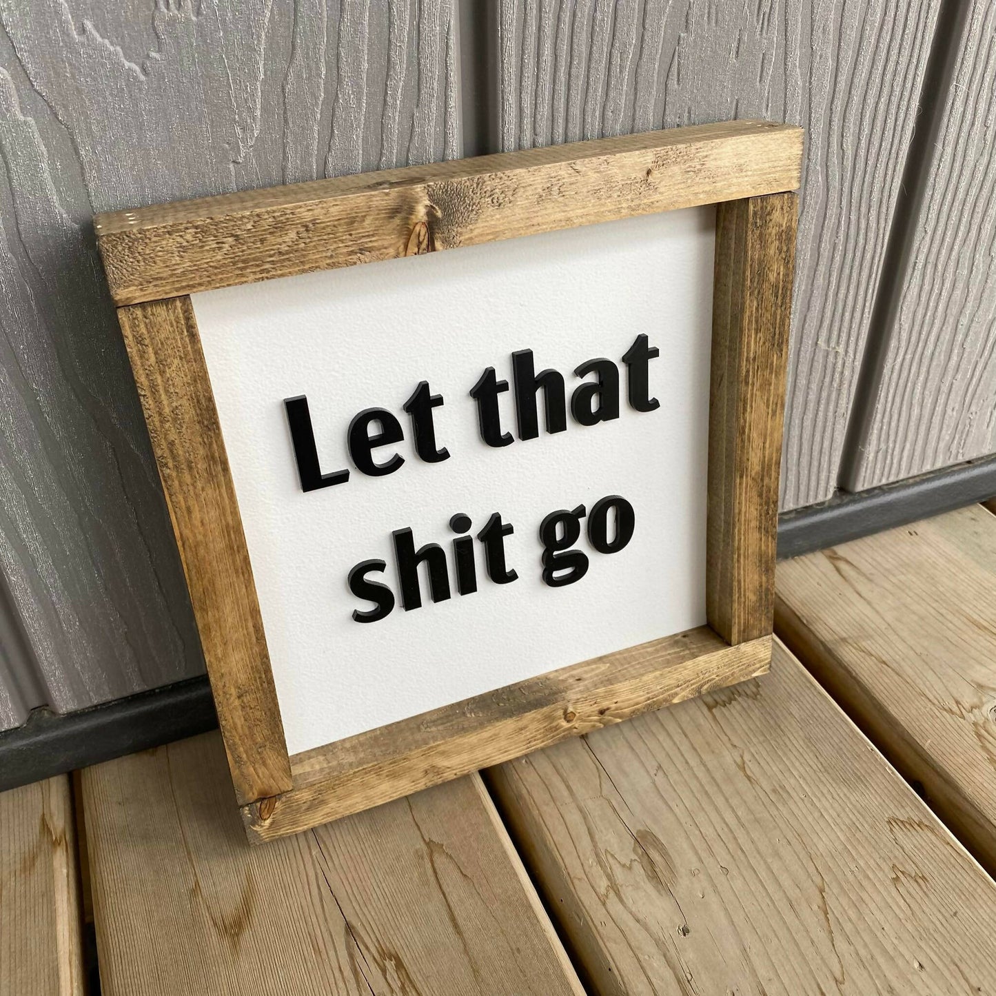 Let That Shit Go Sign