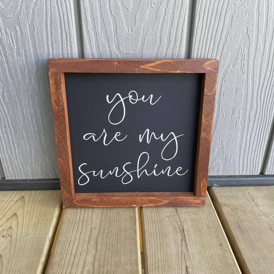 You Are My Sunshine Sign